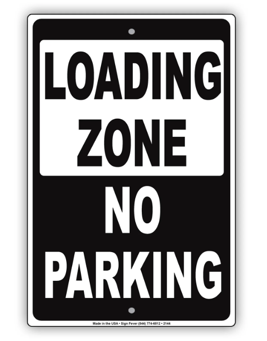 Loading Zone No Parking Sign 12 x 18