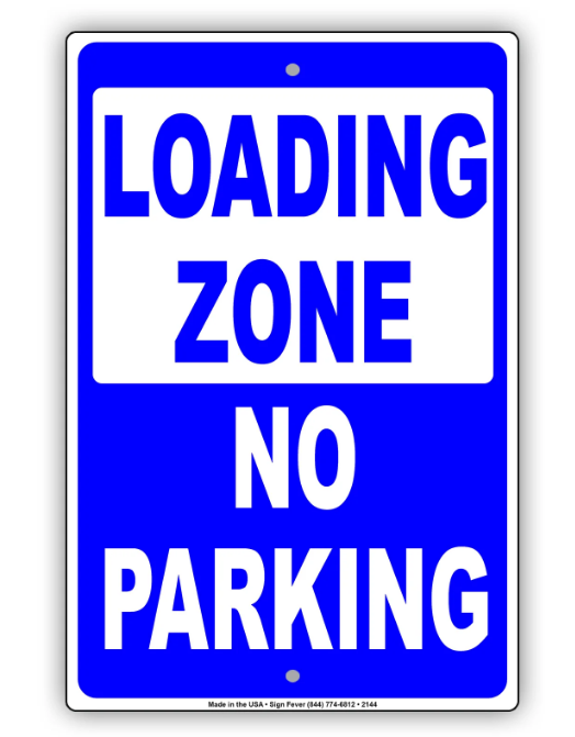 Loading Zone No Parking Sign 12 x 18