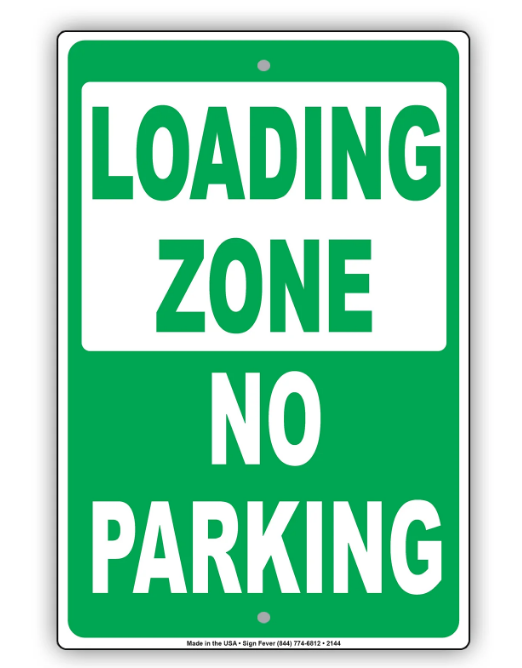 Loading Zone No Parking Sign 12 x 18
