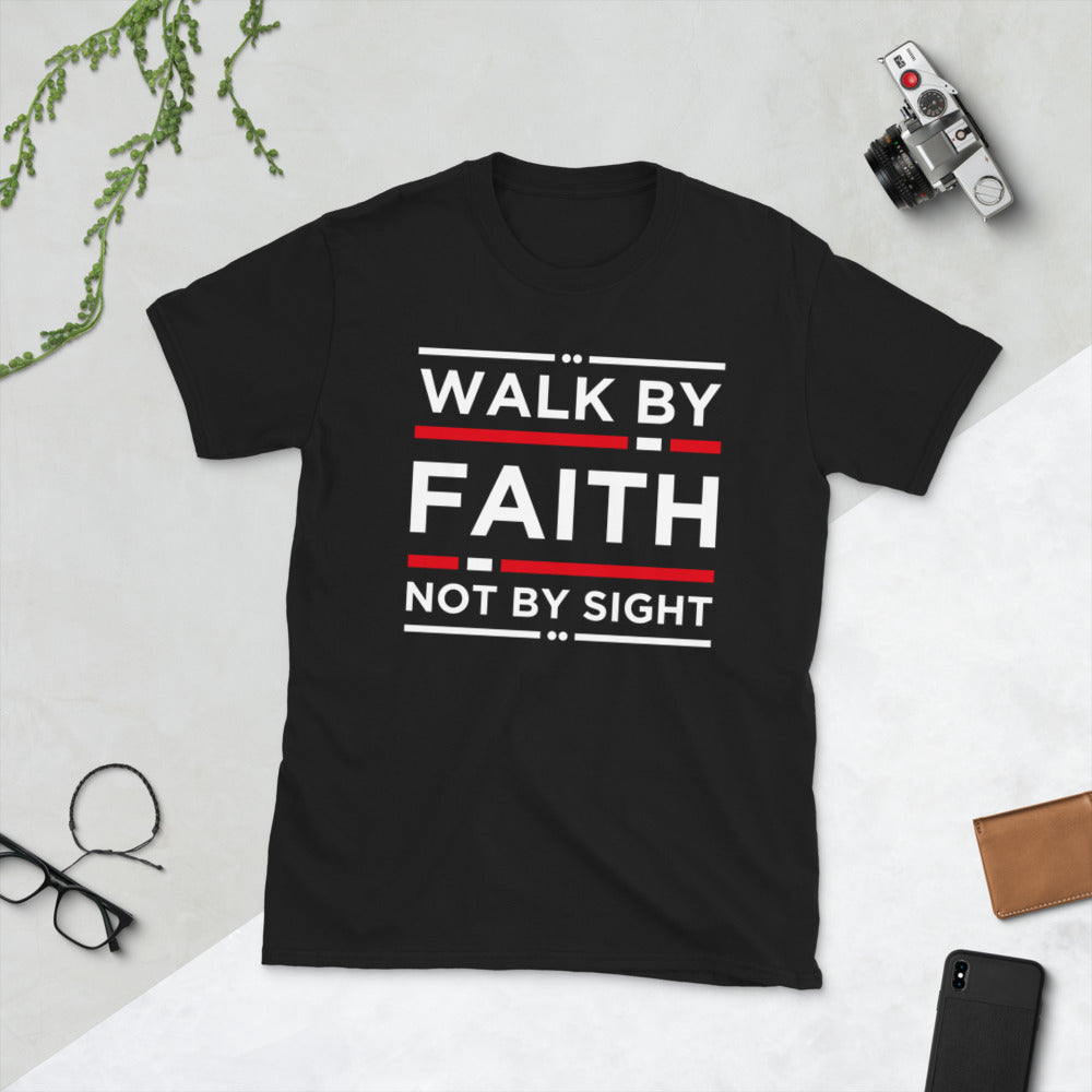 Walk By Faith Short-Sleeve Unisex T-Shirt