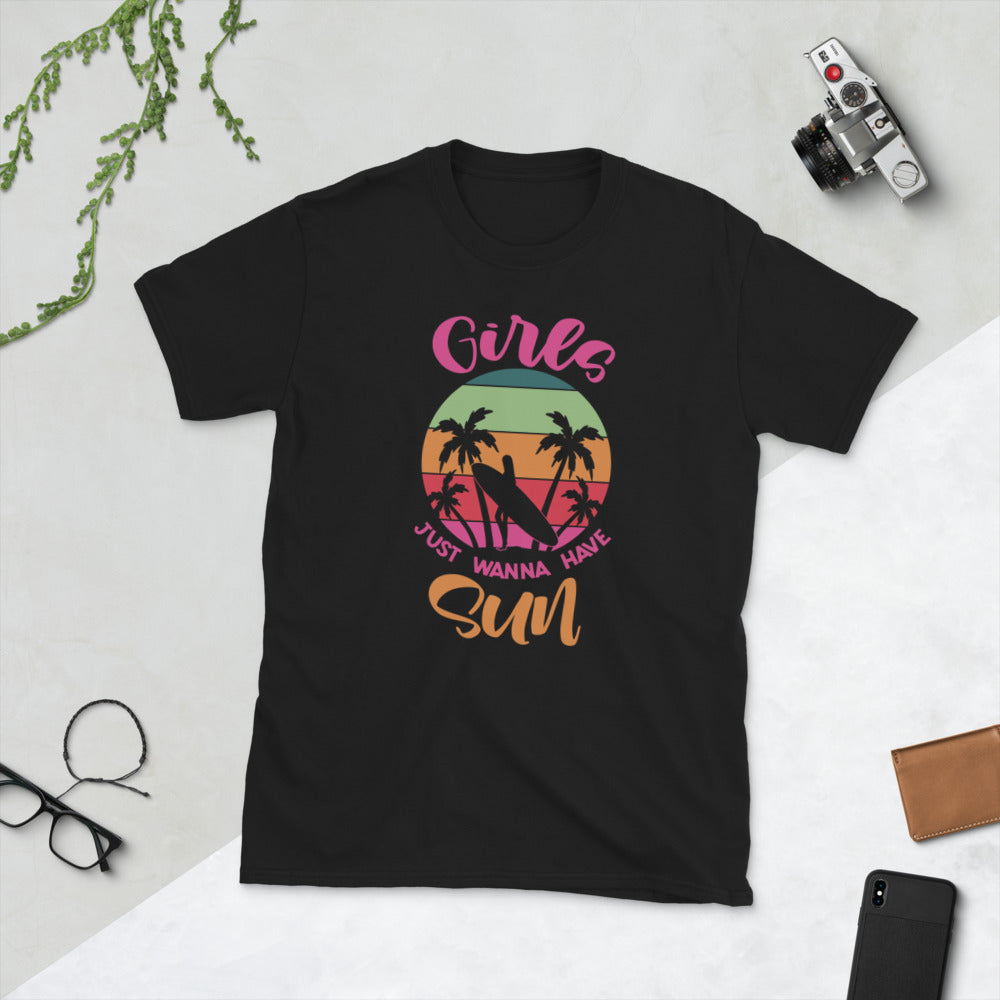 Girls Just Wanna Have Sun Short-Sleeve Unisex T-Shirt