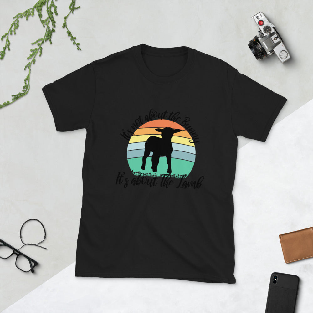 Its Not About The Bunny Short-Sleeve Unisex T-Shirt