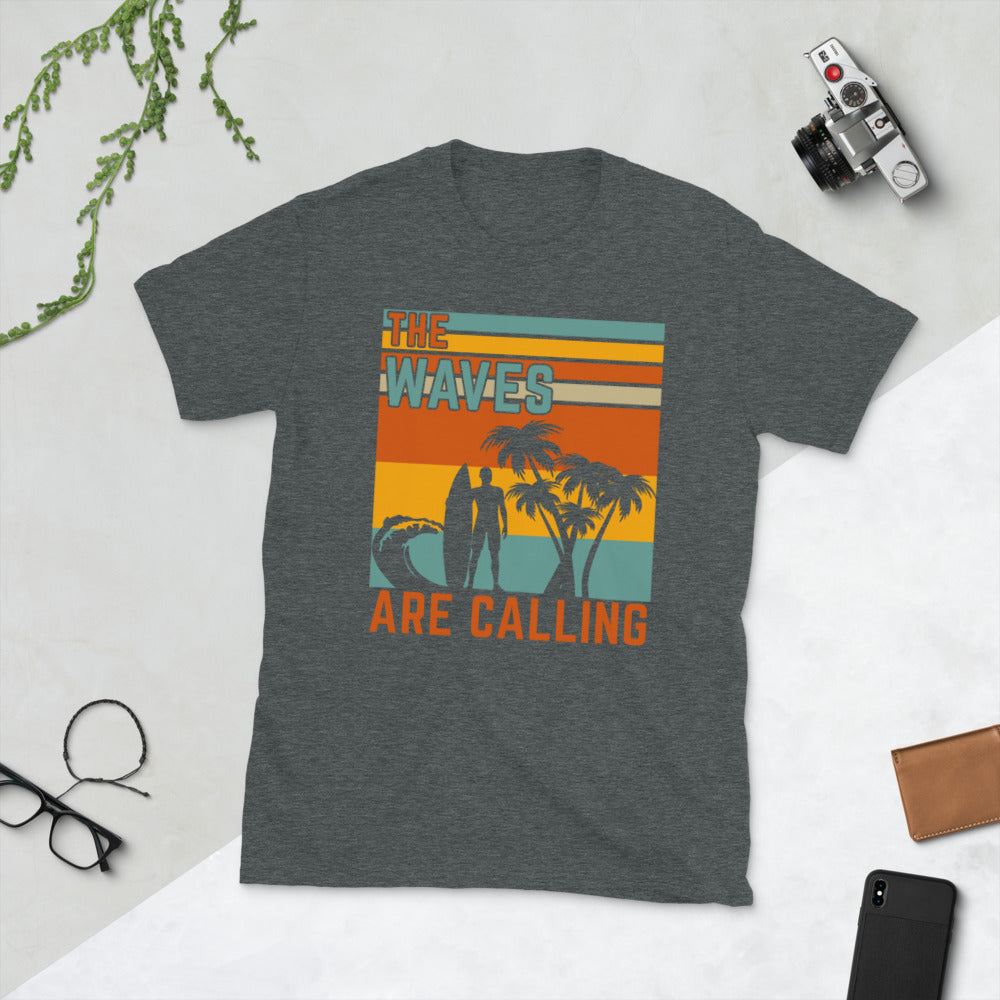The Waves Are Calling Short-Sleeve Unisex T-Shirt
