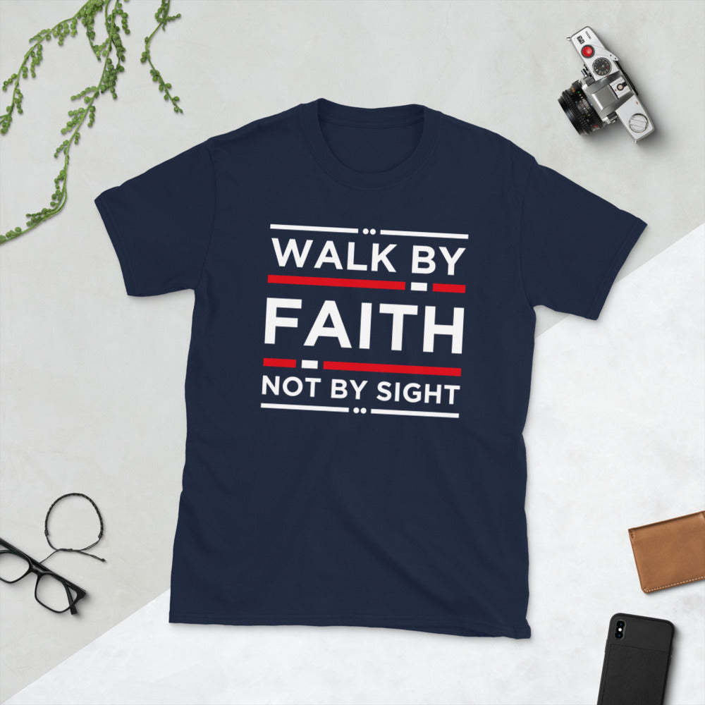 Walk By Faith Short-Sleeve Unisex T-Shirt