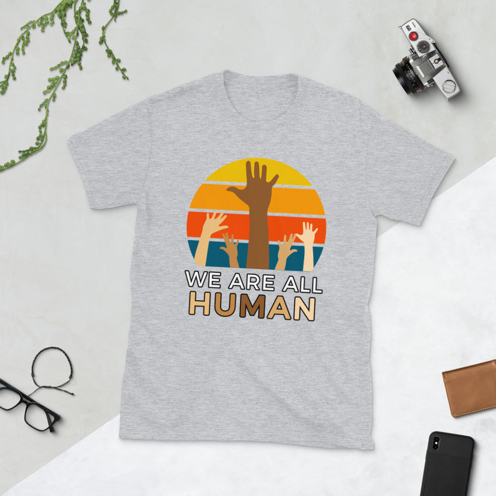 We Are All Human Short-Sleeve Unisex T-Shirt