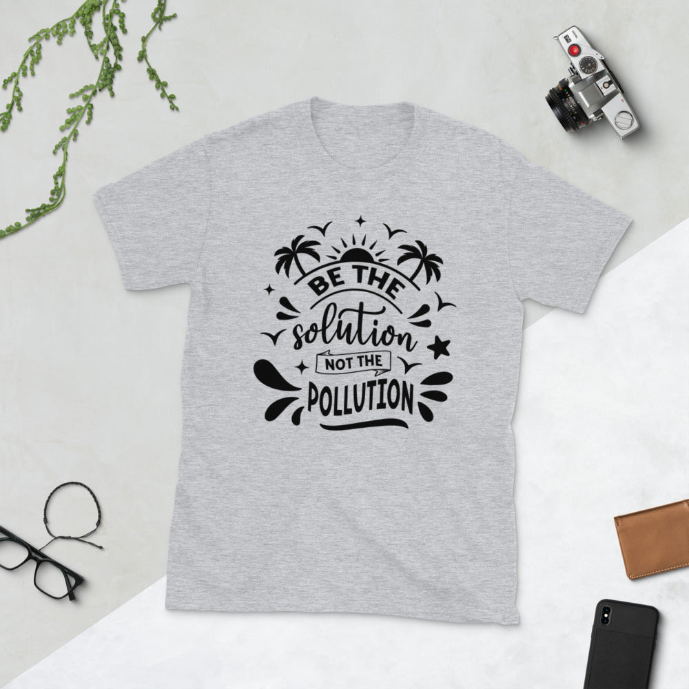 Be The Solution Short-Sleeve Unisex T-Shirt