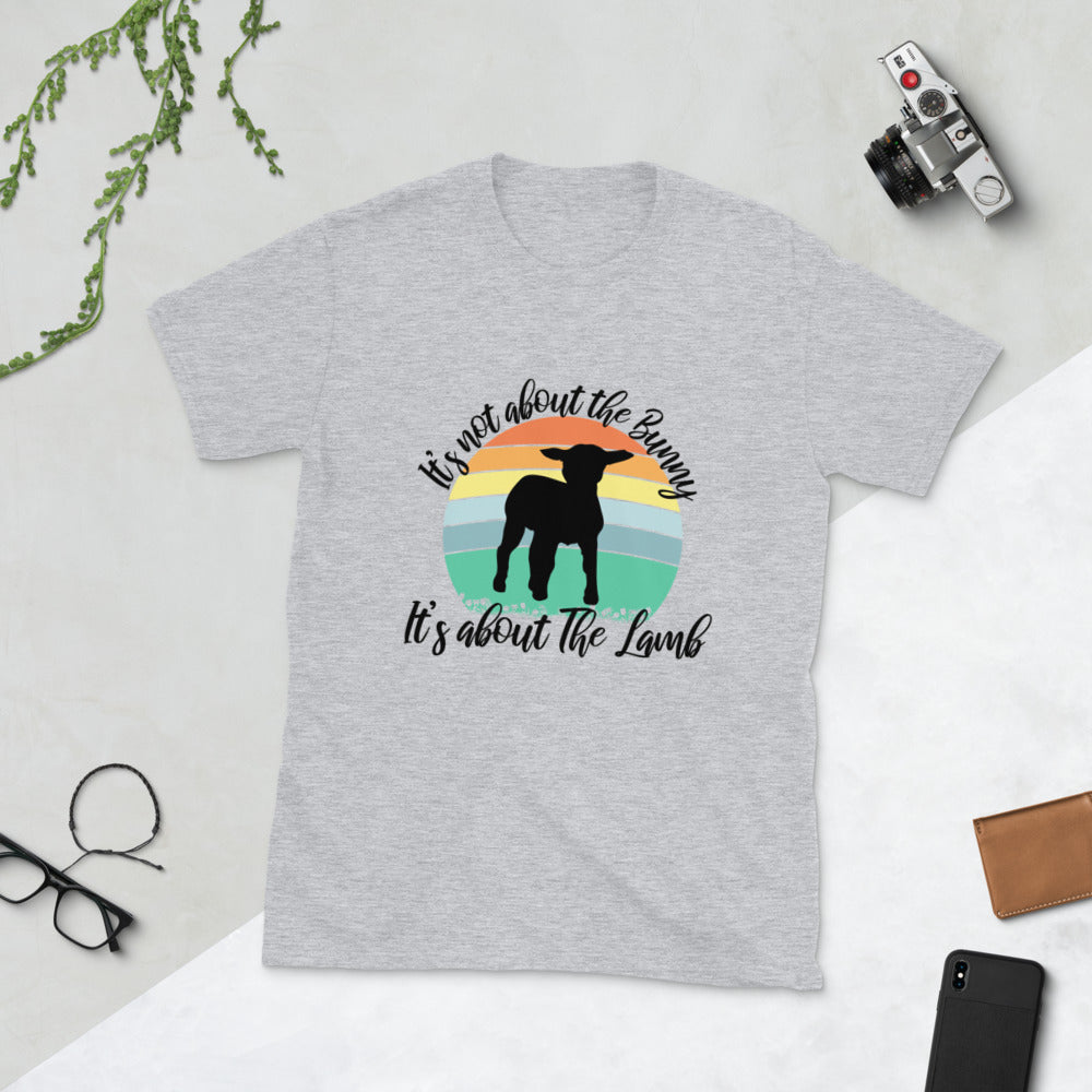 Its Not About The Bunny Short-Sleeve Unisex T-Shirt