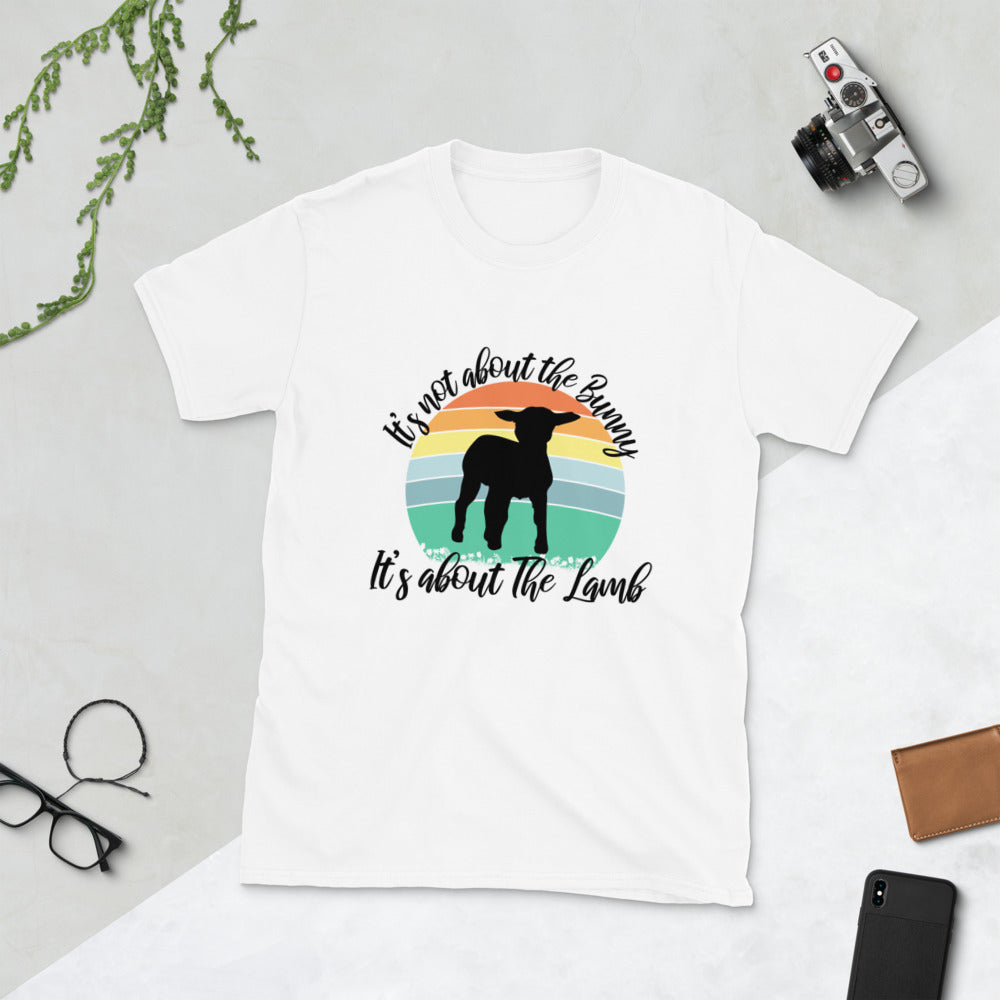 Its Not About The Bunny Short-Sleeve Unisex T-Shirt