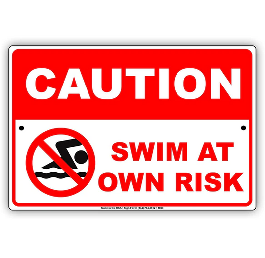 Caution Swim At Own Risk With Graphic Sign 8 x 12