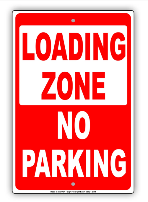 Loading Zone No Parking Sign 12 x 18