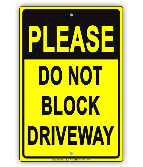 Please Do Not Block Driveway Sign 8 x 12