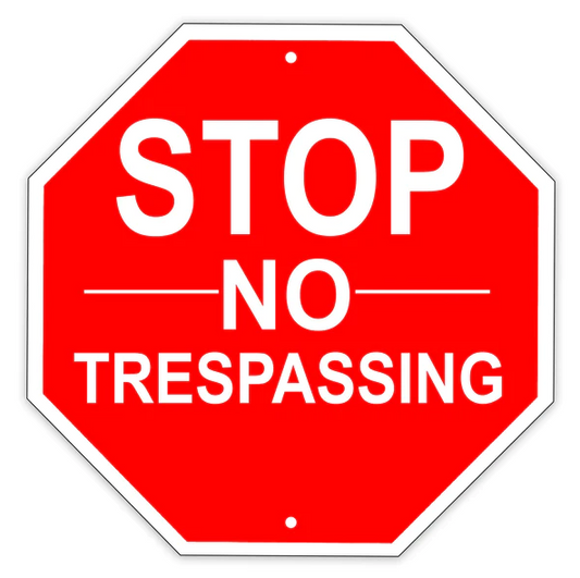 Stop No Trespassing Sign 12 x 12