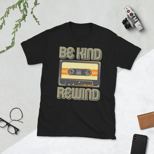 Be Kind Rewind Short-Sleeve Unisex T-Shirt