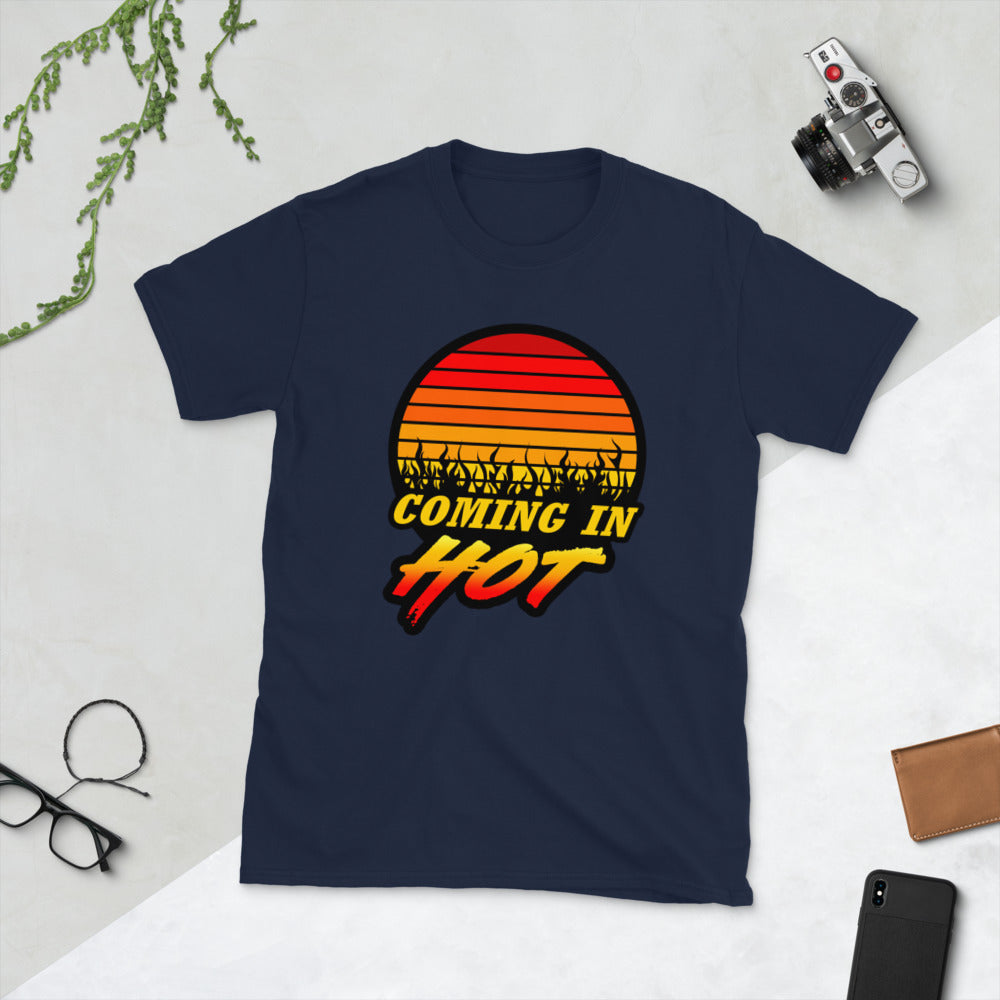 Coming In Hot Short-Sleeve Unisex T-Shirt