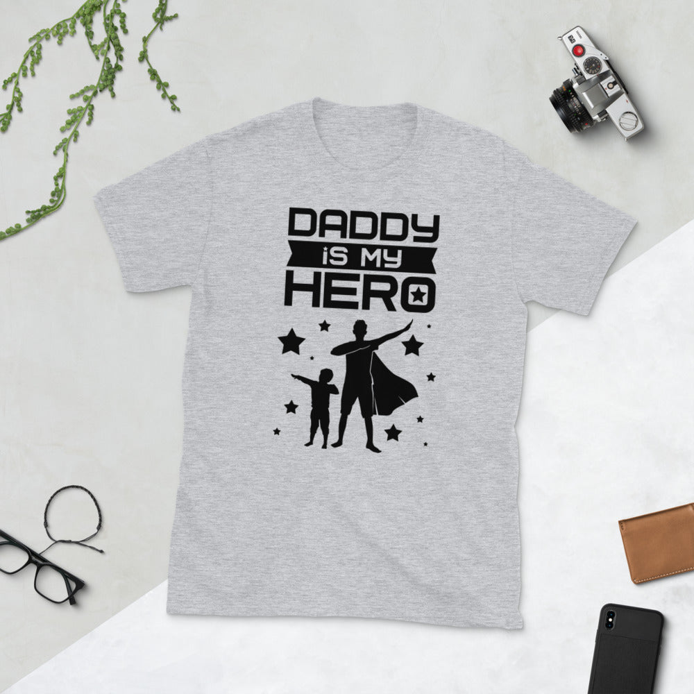 Daddy is my HERO Short-Sleeve Unisex T-Shirt