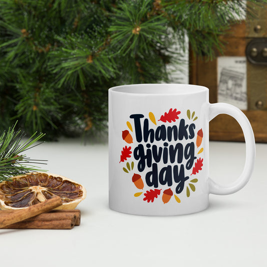 Thanksgiving Day White glossy 11oz, 15oz, 20oz Mug, Perfect for Coffee, Tea Lovers and Thanksgiving Day Gift Idea