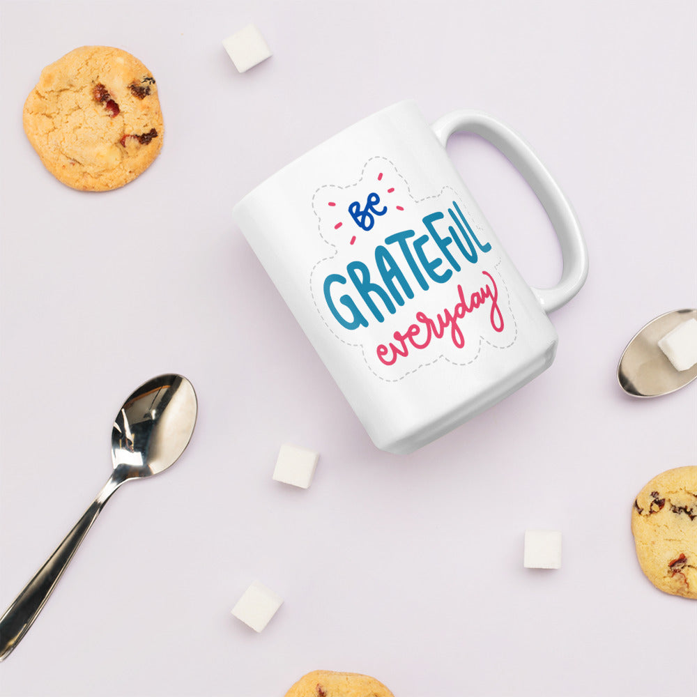 Be Grateful Everyday White glossy mug, 11oz, 15oz, 20oz, Perfect for Coffee and Tea Lovers, For Birthday, Thanksgiving and Christmas Gift